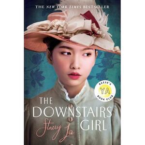 The Downstairs Girl: Reese's YA Book Club -- Stacey Lee